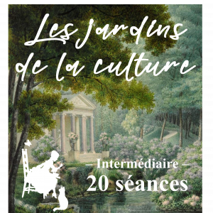 Session à la carte – Cours Jardins et/ou Histoire de l'art (20 séances)